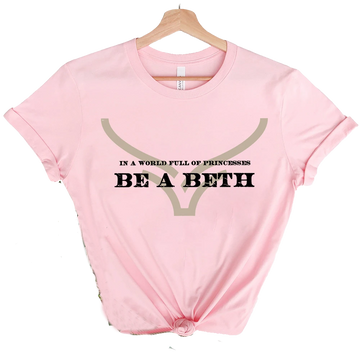 Yellowstone "Be a Beth Dutton" Printed T-Shirts